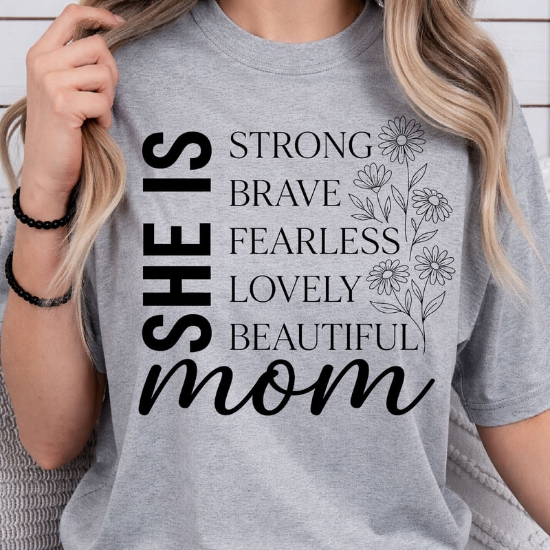 She Is Strong Brave Fearless Mom Shirt Empowered Mom TShirt Strong Mom Tee 4