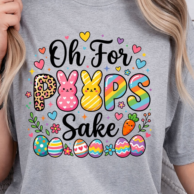 Oh For Peeps Sake Shirt Funny Easter TShirt Easter Candy Tee 4
