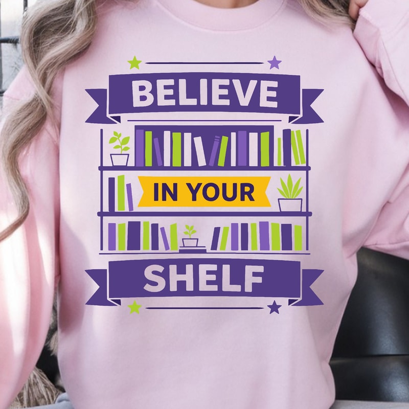 Believe In Your Shelf Shirt Motivational Quote TShirt Funny SelfLove Tee 1