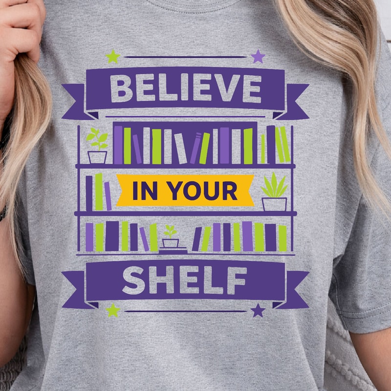 Believe In Your Shelf Shirt Motivational Quote TShirt Funny SelfLove Tee 0