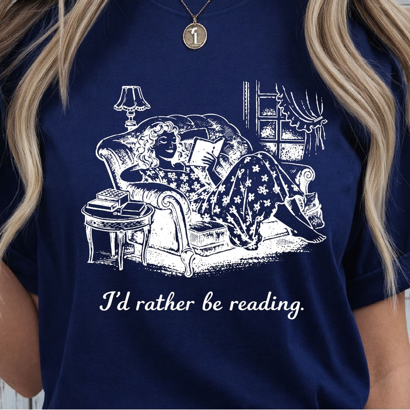 Id Rather Be Reading Shirt Book Lover TShirt Funny Reading Tee 0