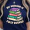 My Weekend Is Fully Booked Shirt Funny Book Lover TShirt Weekend Reading Tee