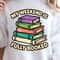 My Weekend Is Fully Booked Shirt Funny Book Lover TShirt Weekend Reading Tee 3