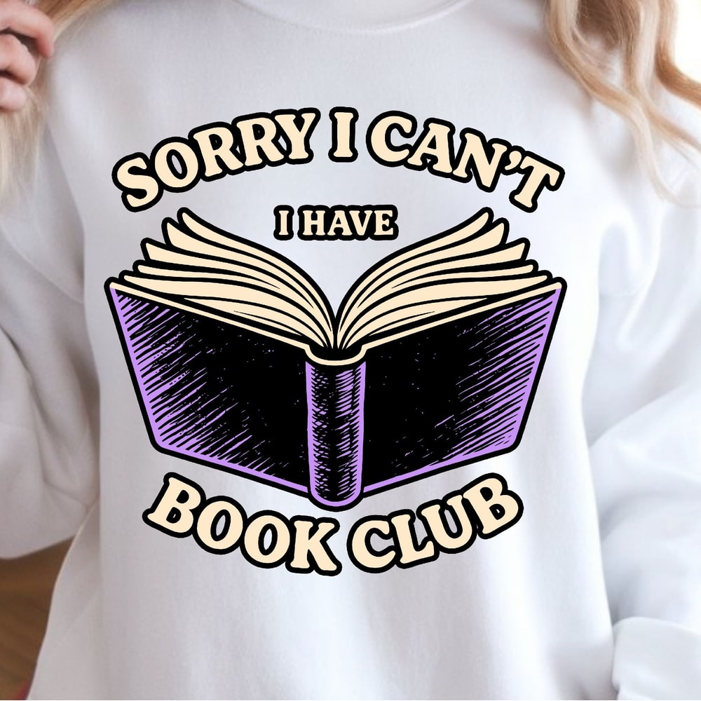 Sorry I Cant I Have Book Club Shirt Funny Book Lover TShirt Bookworm Tee 3
