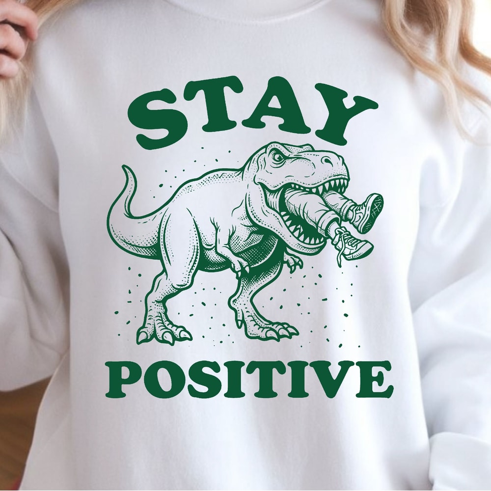 Stay Positive Shirt Motivational Quote TShirt Uplifting Tee
