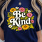 Be Kind Shirt Motivational Quote TShirt Positive Vibes Tee 3