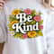 Be Kind Shirt Motivational Quote TShirt Positive Vibes Tee 0