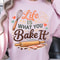 Life Is What You Bake It Shirt Funny Baking TShirt Inspirational Baker Tee 3