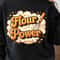 Flour Power Shirt Funny Baking TShirt Bakers Humor Tee 0