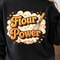 Flour Power Shirt Funny Baking TShirt Bakers Humor Tee 0