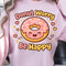 Donut Worry Shirt Funny Donut Lover TShirt Sweet Treat Tee 2