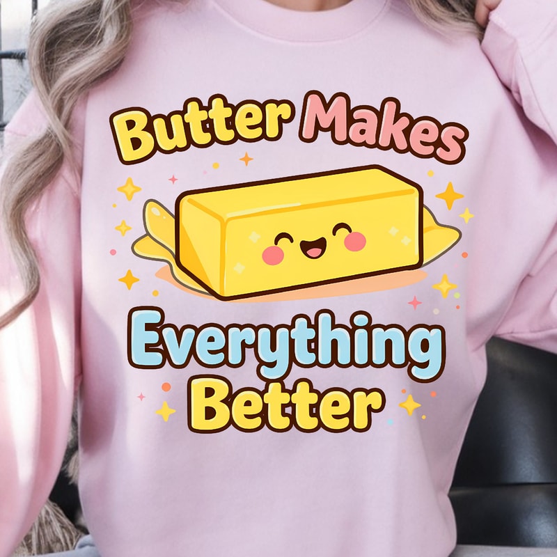 Butter Makes Everything Better Shirt Funny Baking TShirt Foodie Humor Tee 2