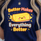 Butter Makes Everything Better Shirt Funny Baking TShirt Foodie Humor Tee 3