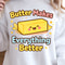 Butter Makes Everything Better Shirt Funny Baking TShirt Foodie Humor Tee 4