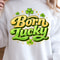 Born Lucky Shirt Funny Luck TShirt St Patricks Day Tee 0