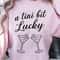 A Tini Bit Lucky Shirt St Patricks Day TShirt Funny Lucky Tee 0