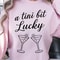 A Tini Bit Lucky Shirt St Patricks Day TShirt Funny Lucky Tee 0
