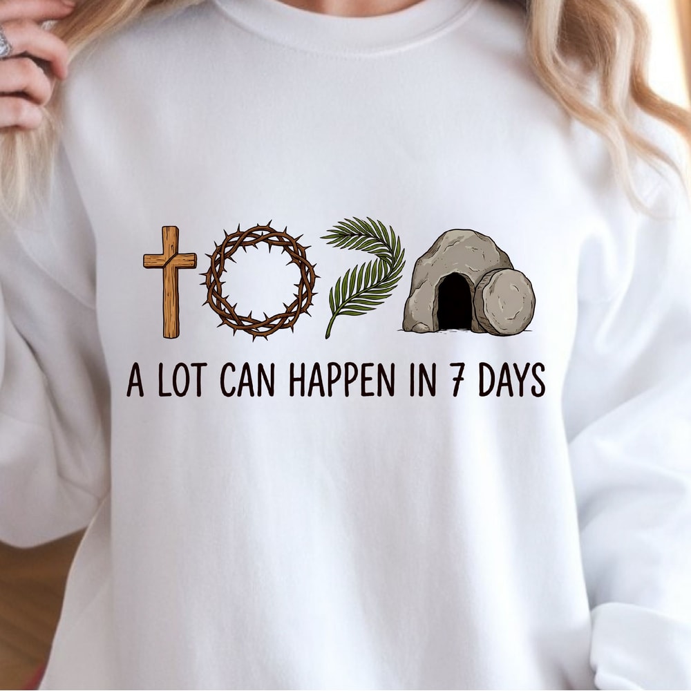 A Lot Can Happen In 7 Days Shirt Motivational TShirt Inspirational Quote Tee 0