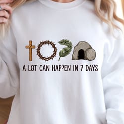 a lot can happen in 7 days shirt, motivational t-shirt, inspirational quote tee
