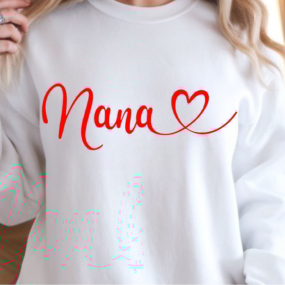 Nana Shirt Sweatshirt Cute Nana TShirt Cozy Nana Sweatshirt Perfect Grandma Gift 4