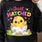 Just Hatched Shirt Happy Chick Hatching Easter Egg Design Tee 0