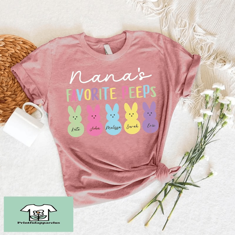 Custom Nanas Favorite Peeps Easter Shirt Personalized Tee 2
