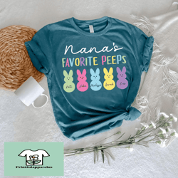 custom nanas favorite peeps easter shirt – personalized tee
