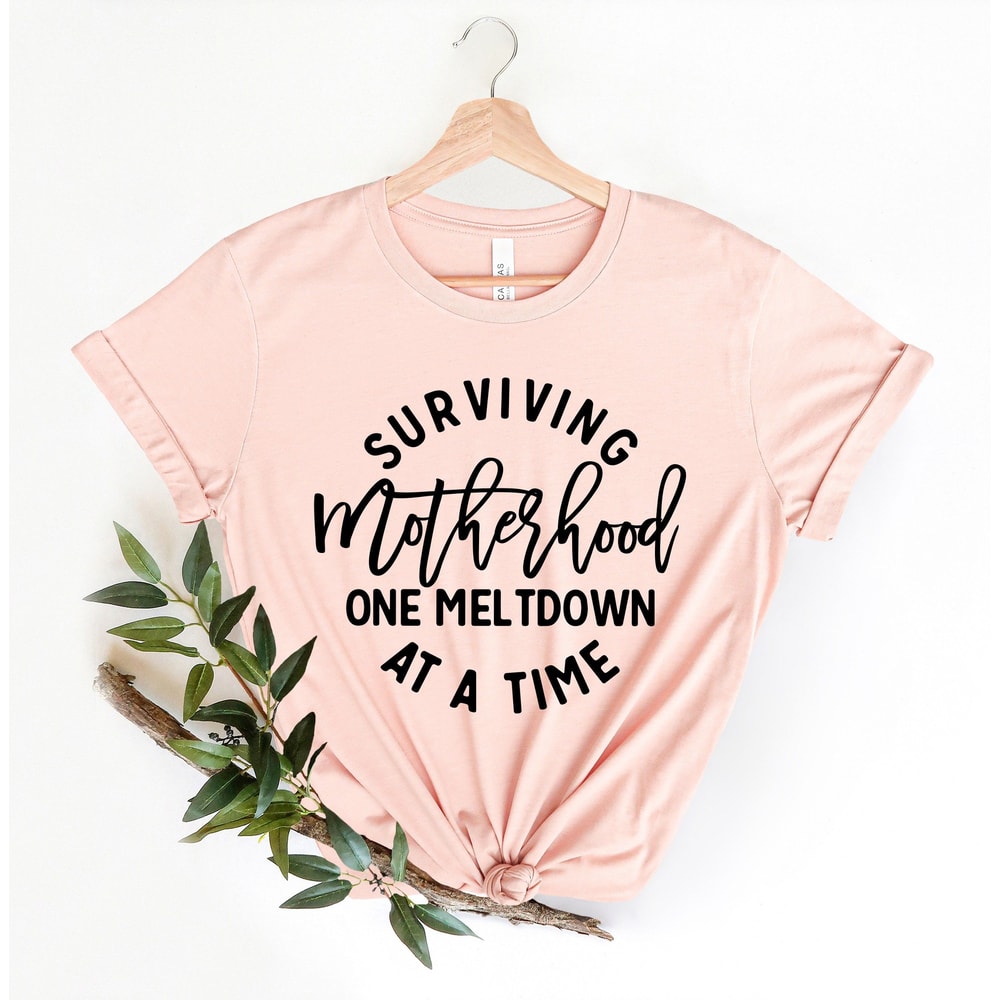 Surviving Motherhood Shirt Funny Mom Life Tee Mothers Day Gift 3