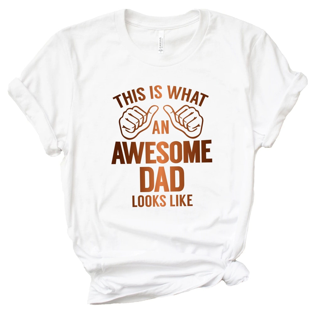 Awesome Dad Shirt Funny Fathers Day Tee