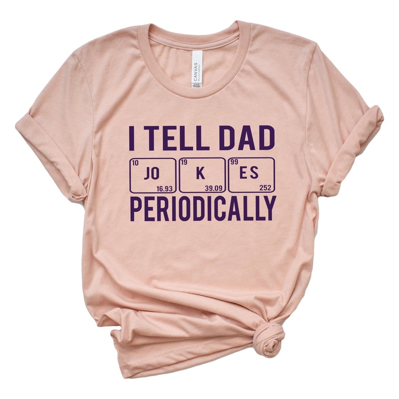 I Tell Dad Jokes Periodically Shirt Funny Dad Tee Gift 3