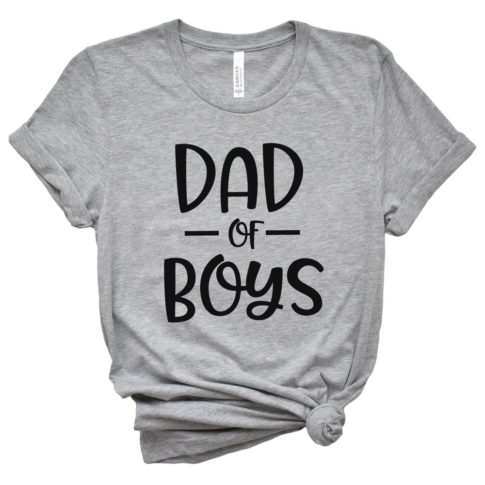 Dad Of Boys ShirtGift For Grandpa ShirtNew Dad ShirtDad ShirtDaddy ShirtFathers Day ShirtBest Dad S 1