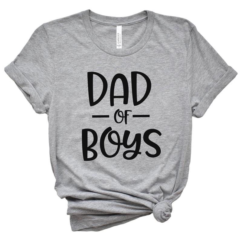 Dad Of Boys ShirtGift For Grandpa ShirtNew Dad ShirtDad ShirtDaddy ShirtFathers Day ShirtBest Dad S 1