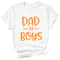 Dad Of Boys ShirtGift For Grandpa ShirtNew Dad ShirtDad ShirtDaddy ShirtFathers Day ShirtBest Dad S 0