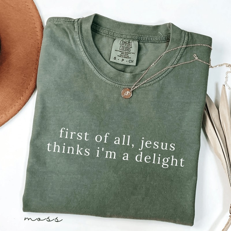 Jesus Thinks Im A Delight Shirt Funny Christian Comfort Colors Tee Retro Faith Humor Gift For Women 0