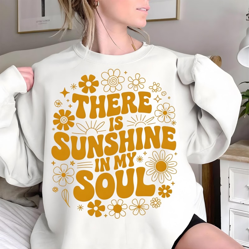 There Is Sunshine In My Soul Shirt Retro Floral Motivational Graphic Tee Gift 0
