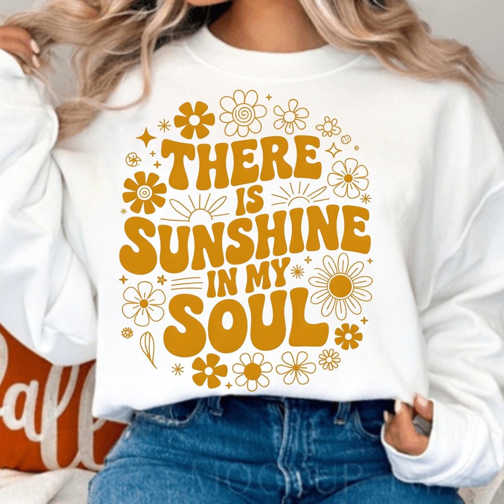 There Is Sunshine In My Soul Shirt Retro Floral Motivational Graphic Tee Gift 5