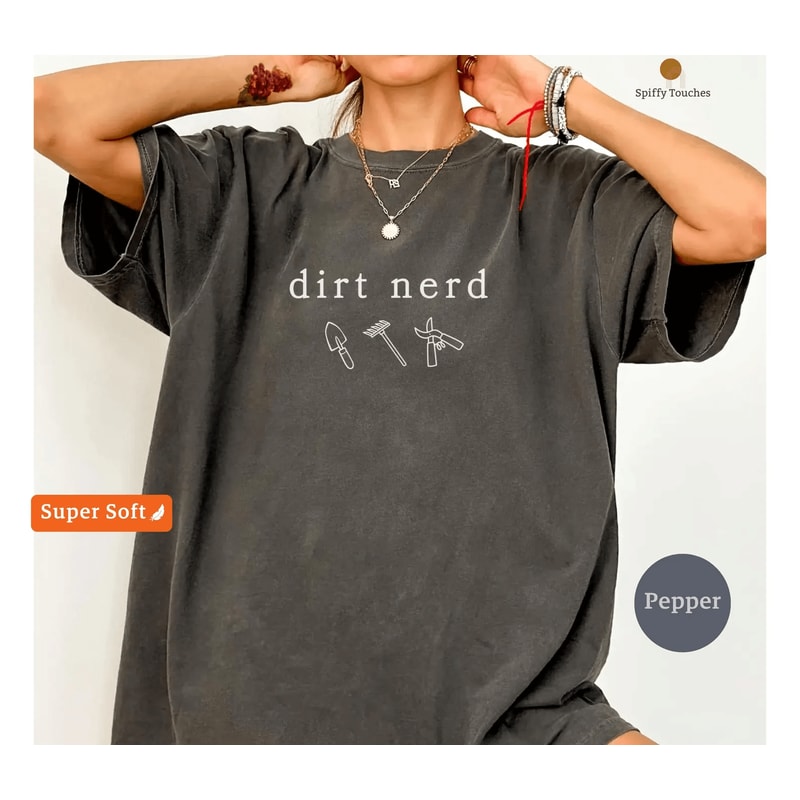 Dirt Nerd Gardening Shirt Funny Plant Lover Comfort Colors Tee Garden Humor Graphic TShirt 4
