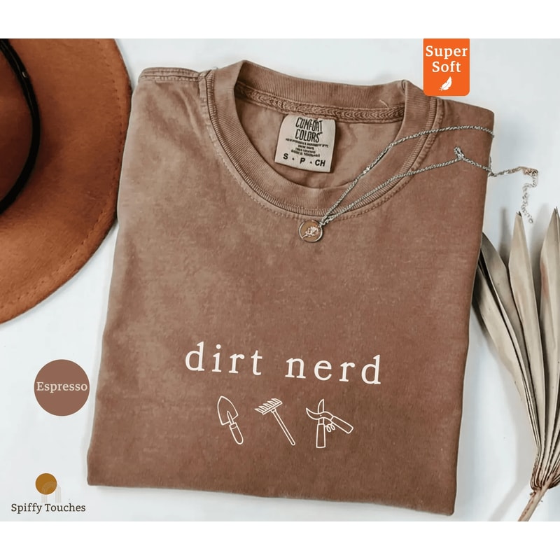 Dirt Nerd Gardening Shirt Funny Plant Lover Comfort Colors Tee Garden Humor Graphic TShirt 0