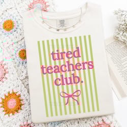 tired teachers club t-shirt funny preppy teacher design