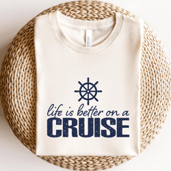 life is better on a cruise shirt – family matching cruise vacation tee