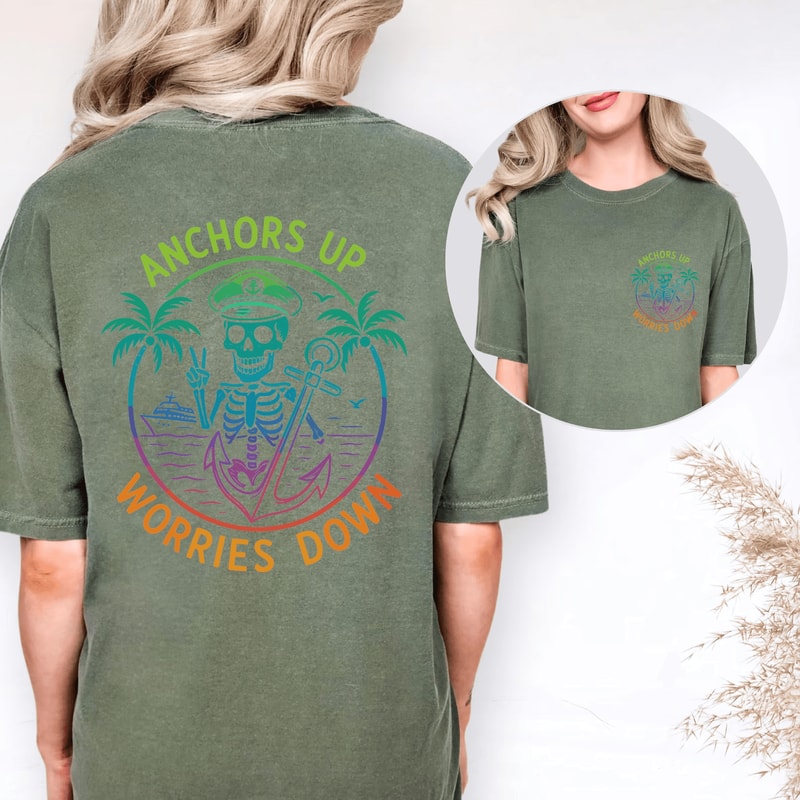 Anchors Up Worries Down Cruise Shirt Custom Comfort Colors Family Matching Tee 3