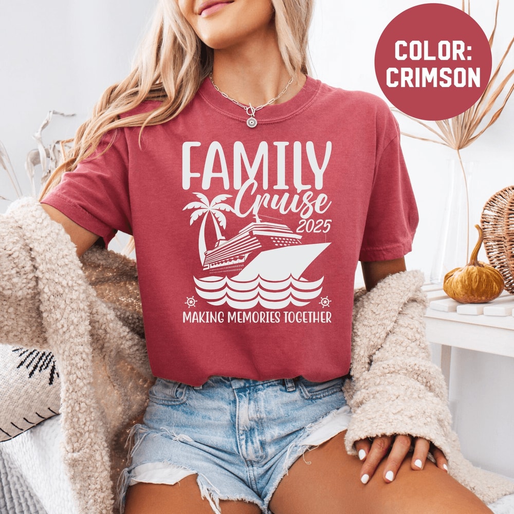 Family Cruise 2025 Shirt Comfort Colors Matching Vacation Tee Making Memories Together 1