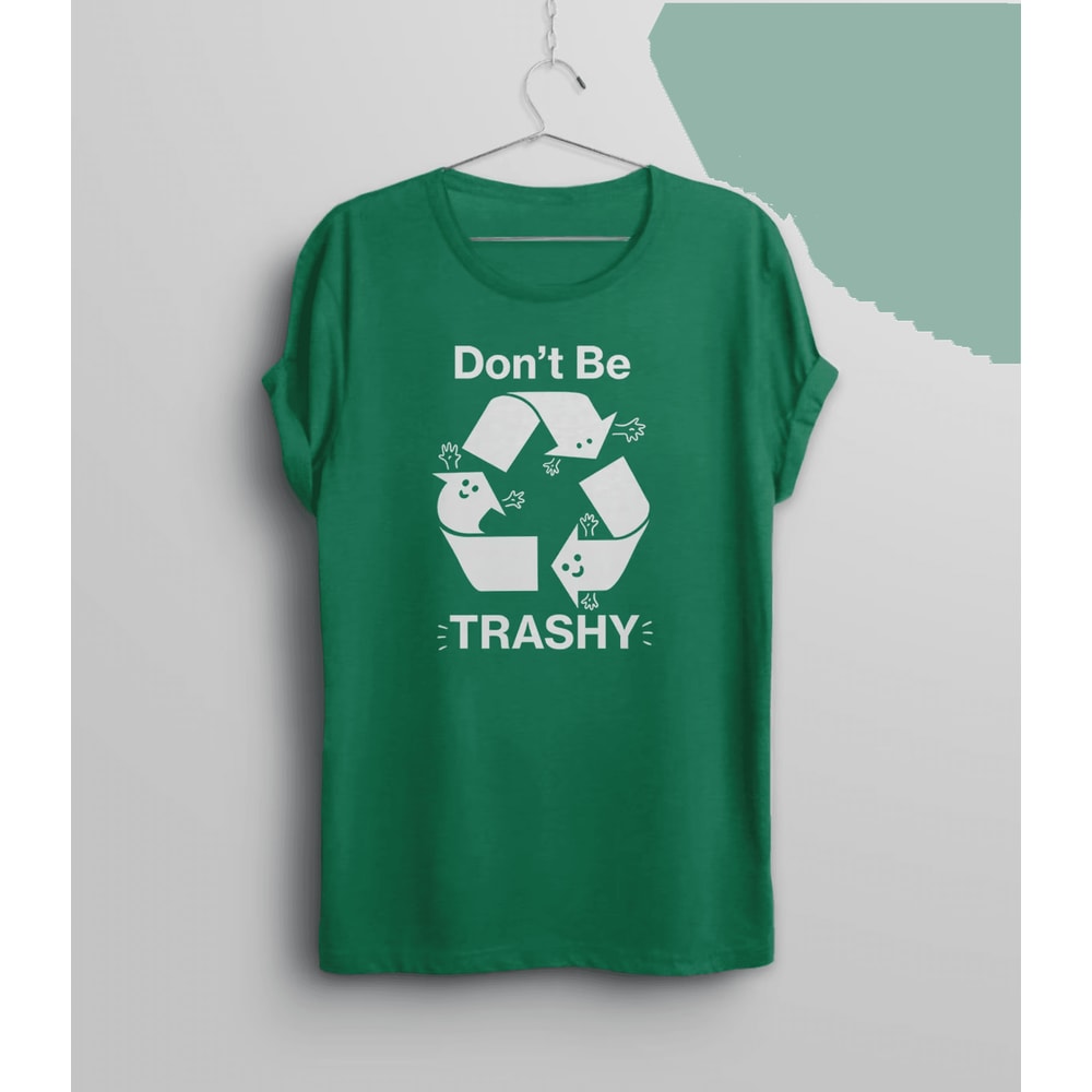 Dont Be Trashy Earth Day Shirt Funny Earth Day Shirt Recycling Graphic Tee 0