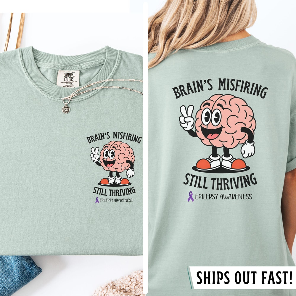 Brains Misfiring Still Thriving Shirt Funny Mental Health Graphic Tee Gift 5