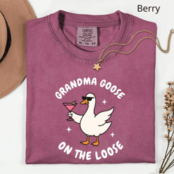 grandma goose on the loose shirt funny grandma gift comfort colors tee