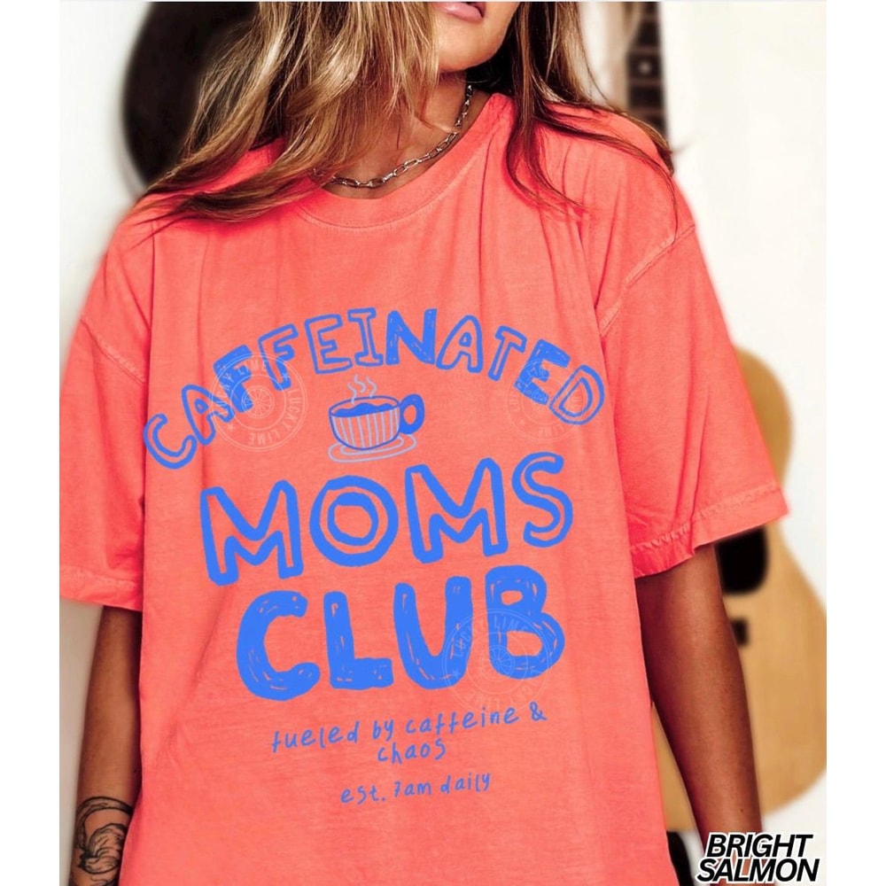 Caffeinated Moms Club Shirt Funny Mom Coffee Lover Graphic Tee Cute Outfit 0
