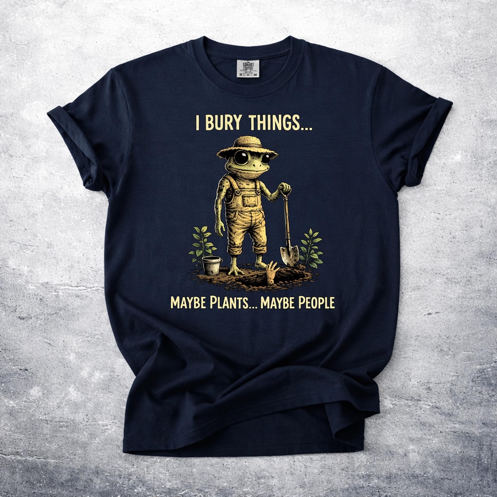 I Bury Things Shirt Funny Gardening Skeleton Graphic Tee Plant Lover Gift 3
