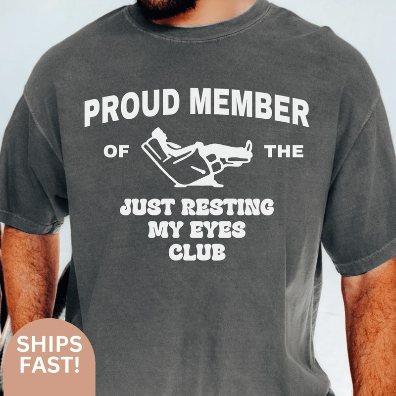 Funny Dad Shirt Just Resting My Eyes Shirt Fathers Day Gift Dad Joke Tee 1