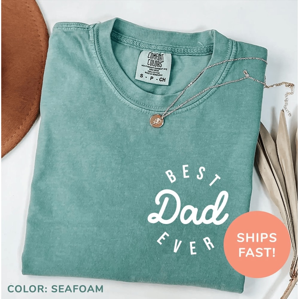 Best Dad Ever Shirt Comfort Colors Fathers Day Shirt Gift For Dad Tee 3