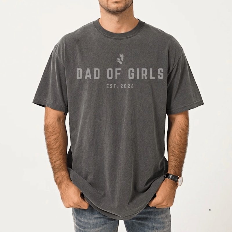 Custom Girl Dad Shirt Comfort Colors Dad Est Tee Fathers Day Gift Dad Of Girls 2